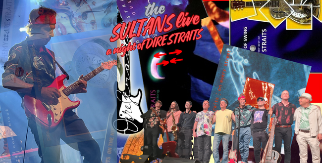 The SULTANS LIVE Celebrating 20 years of DIRE STRAITS!